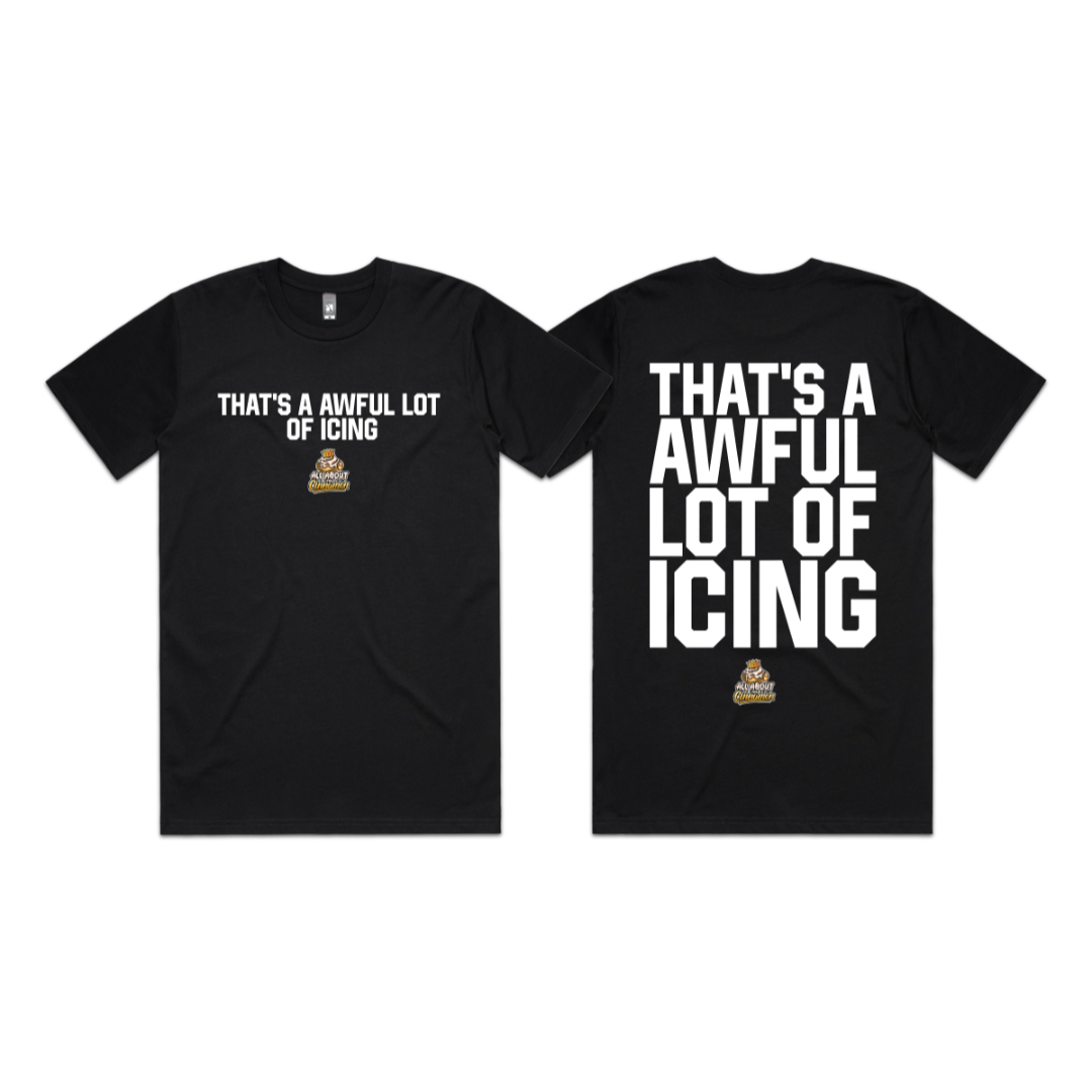 Awful lot of icing shirt